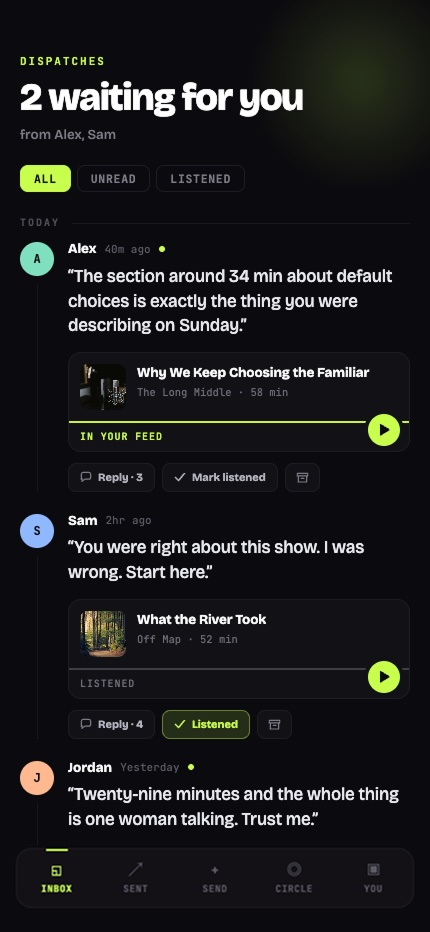Dispatch podcast inbox showing episodes shared by friends