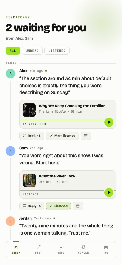 Dispatch podcast inbox showing episodes shared by friends